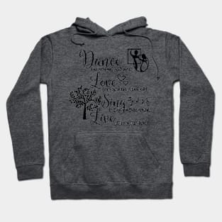 Dance Love Sing BLK Hoodie